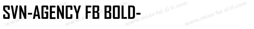 SVN-Agency FB Bold字体转换